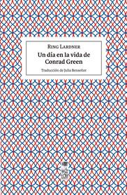 UN DÍA EN LA VIDA DE CONRAD GREEN
